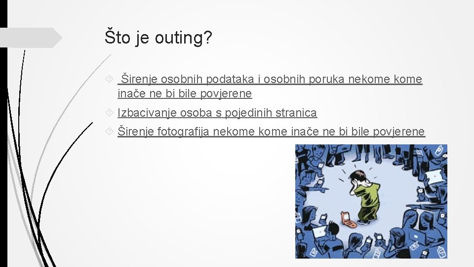 Što je outing? Širenje osobnih podataka i osobnih poruka nekome inače ne bi bile