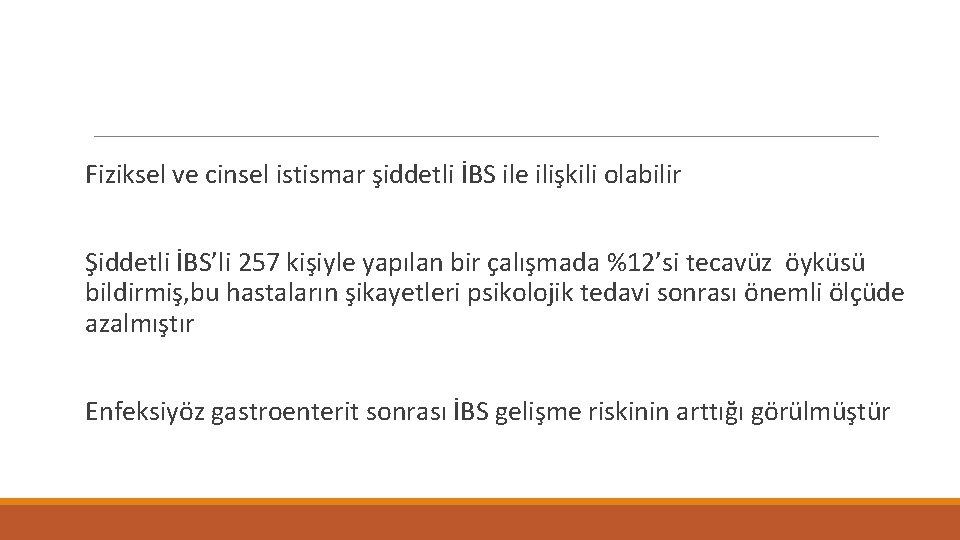 Fiziksel ve cinsel istismar şiddetli İBS ile ilişkili olabilir Şiddetli İBS’li 257 kişiyle yapılan