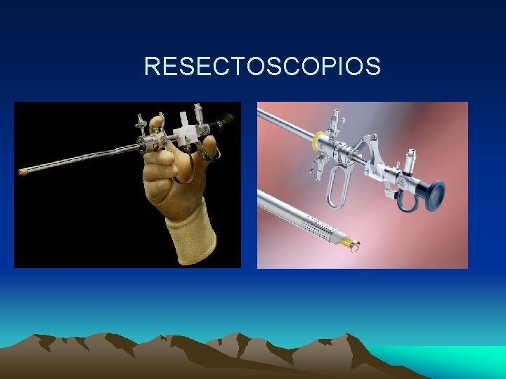 RESECTOSCOPIOS 