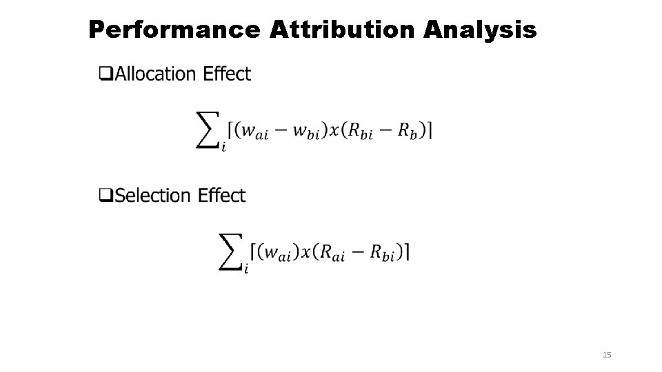 Performance Attribution Analysis • 15 