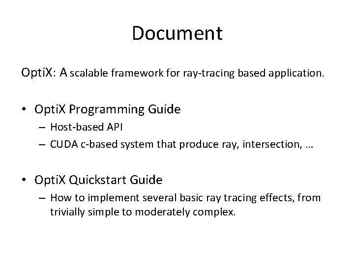 Document Opti. X: A scalable framework for ray-tracing based application. • Opti. X Programming