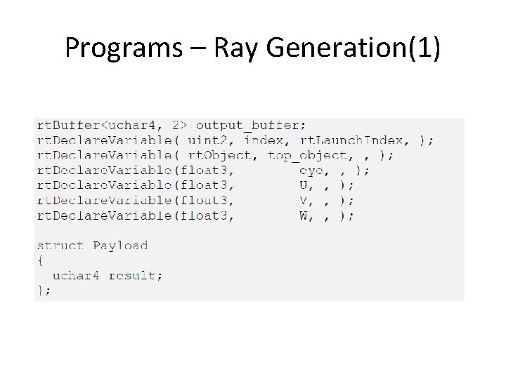 Programs – Ray Generation(1) 