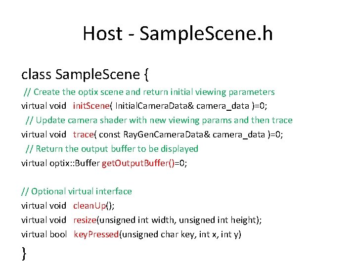 Host - Sample. Scene. h class Sample. Scene { // Create the optix scene
