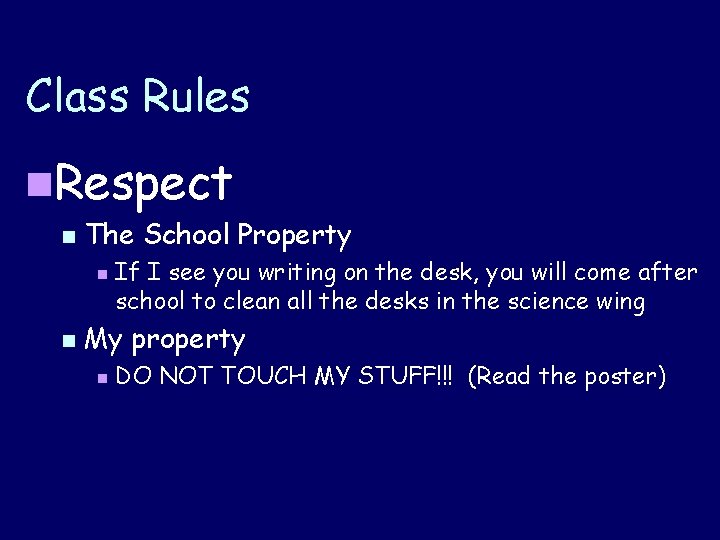 Class Rules n. Respect n The School Property n n If I see you