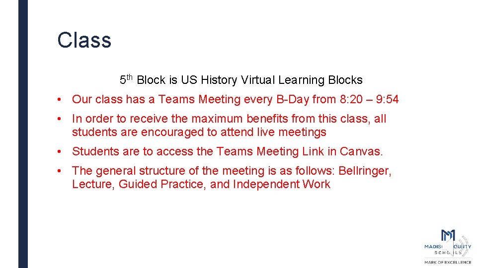 Class 5 th Block is US History Virtual Learning Blocks • Our class has