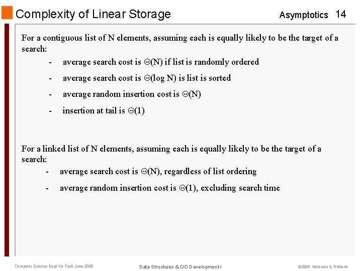 Complexity of Linear Storage Asymptotics 14 For a contiguous list of N elements, assuming