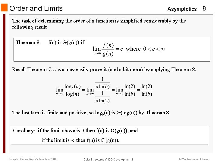 Order and Limits Asymptotics 8 The task of determining the order of a function
