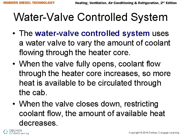 Water-Valve Controlled System • The water-valve controlled system uses a water valve to vary Water-Valve Controlled System • The water-valve controlled system uses a water valve to vary