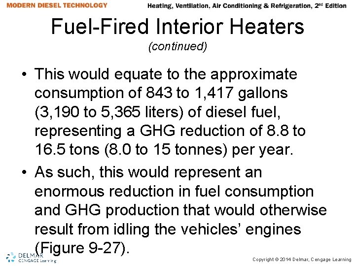 Fuel-Fired Interior Heaters (continued) • This would equate to the approximate consumption of 843 Fuel-Fired Interior Heaters (continued) • This would equate to the approximate consumption of 843