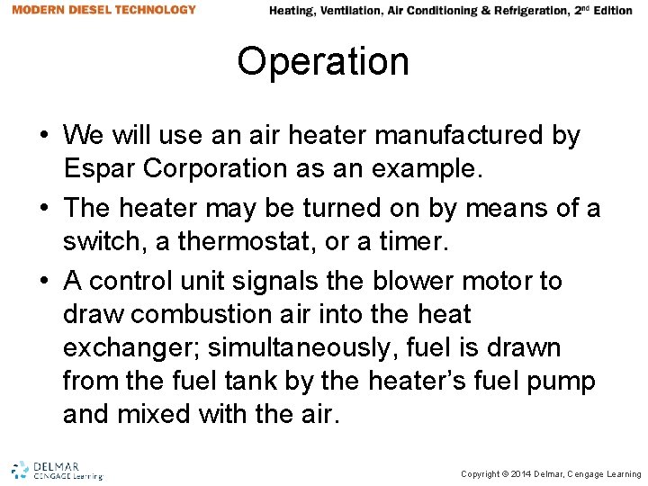 Operation • We will use an air heater manufactured by Espar Corporation as an Operation • We will use an air heater manufactured by Espar Corporation as an