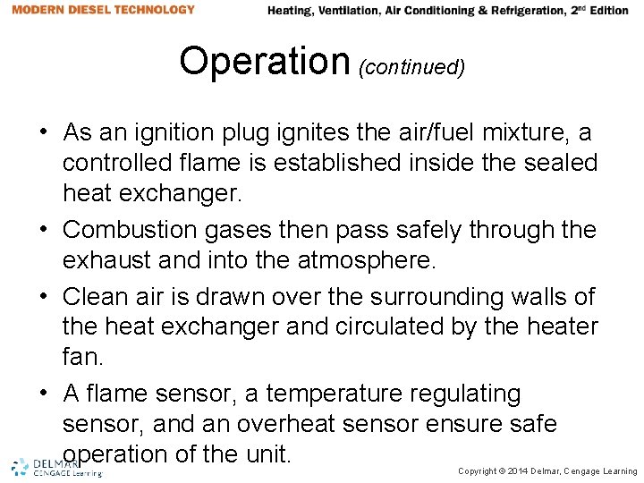 Operation (continued) • As an ignition plug ignites the air/fuel mixture, a controlled flame Operation (continued) • As an ignition plug ignites the air/fuel mixture, a controlled flame