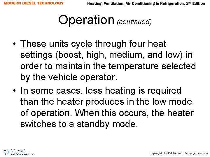 Operation (continued) • These units cycle through four heat settings (boost, high, medium, and Operation (continued) • These units cycle through four heat settings (boost, high, medium, and