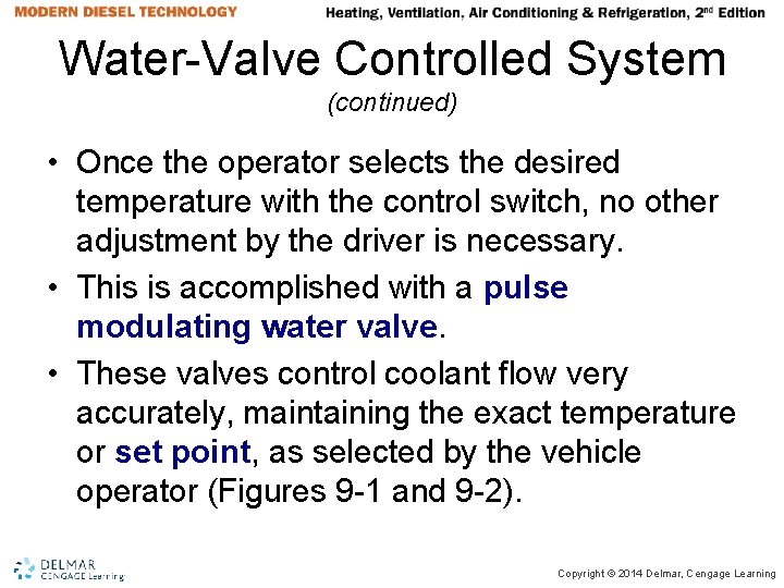 Water-Valve Controlled System (continued) • Once the operator selects the desired temperature with the Water-Valve Controlled System (continued) • Once the operator selects the desired temperature with the