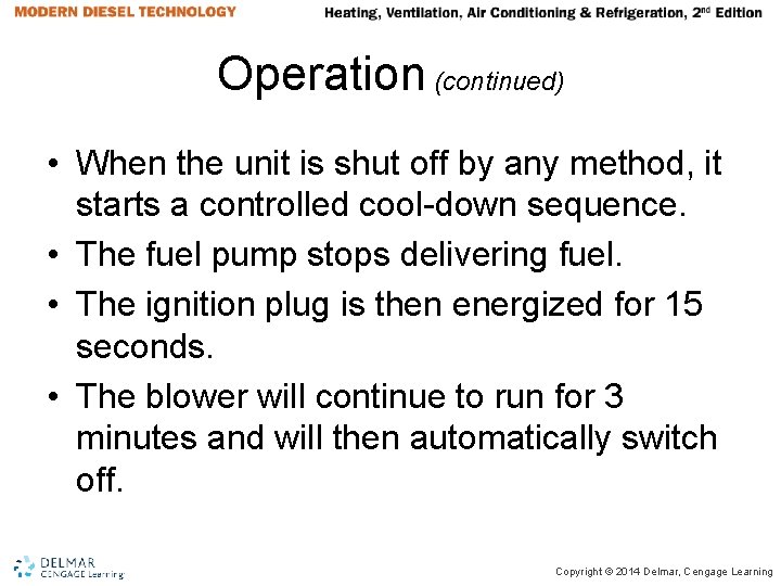 Operation (continued) • When the unit is shut off by any method, it starts Operation (continued) • When the unit is shut off by any method, it starts