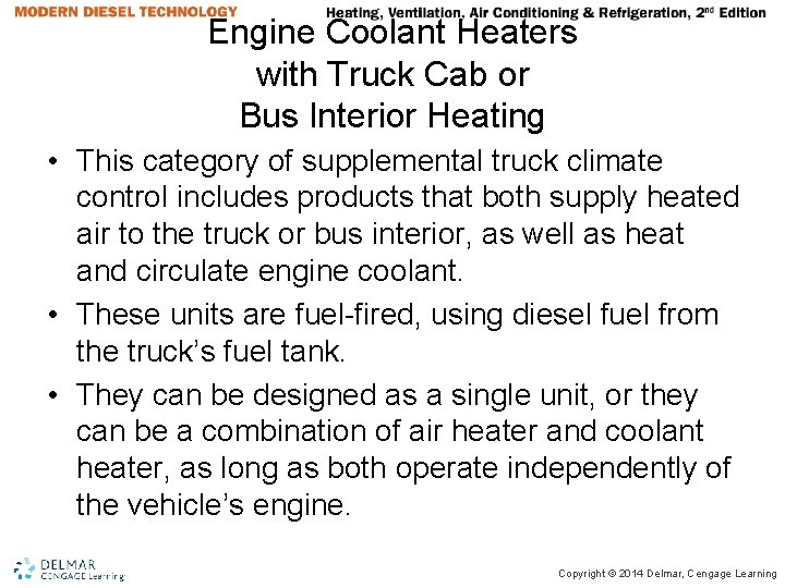 Engine Coolant Heaters with Truck Cab or Bus Interior Heating • This category of Engine Coolant Heaters with Truck Cab or Bus Interior Heating • This category of