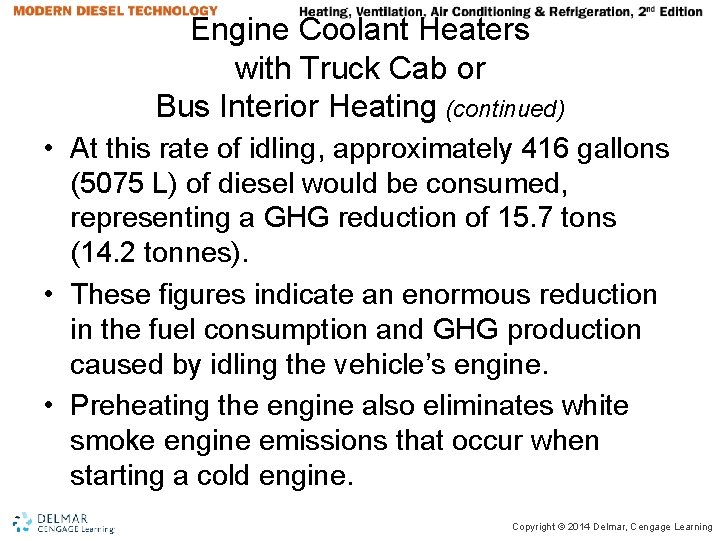 Engine Coolant Heaters with Truck Cab or Bus Interior Heating (continued) • At this Engine Coolant Heaters with Truck Cab or Bus Interior Heating (continued) • At this