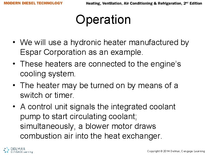 Operation • We will use a hydronic heater manufactured by Espar Corporation as an Operation • We will use a hydronic heater manufactured by Espar Corporation as an