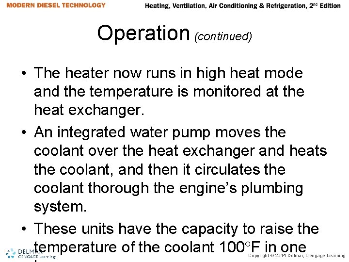 Operation (continued) • The heater now runs in high heat mode and the temperature Operation (continued) • The heater now runs in high heat mode and the temperature