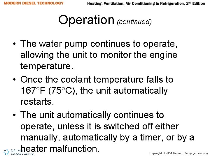 Operation (continued) • The water pump continues to operate, allowing the unit to monitor Operation (continued) • The water pump continues to operate, allowing the unit to monitor