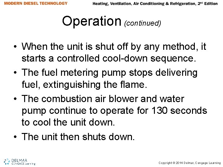 Operation (continued) • When the unit is shut off by any method, it starts Operation (continued) • When the unit is shut off by any method, it starts
