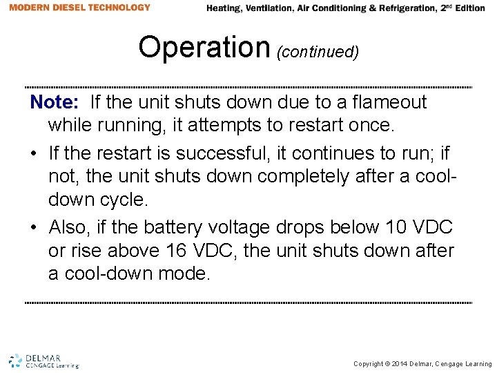 Operation (continued) Note: If the unit shuts down due to a flameout while running, Operation (continued) Note: If the unit shuts down due to a flameout while running,