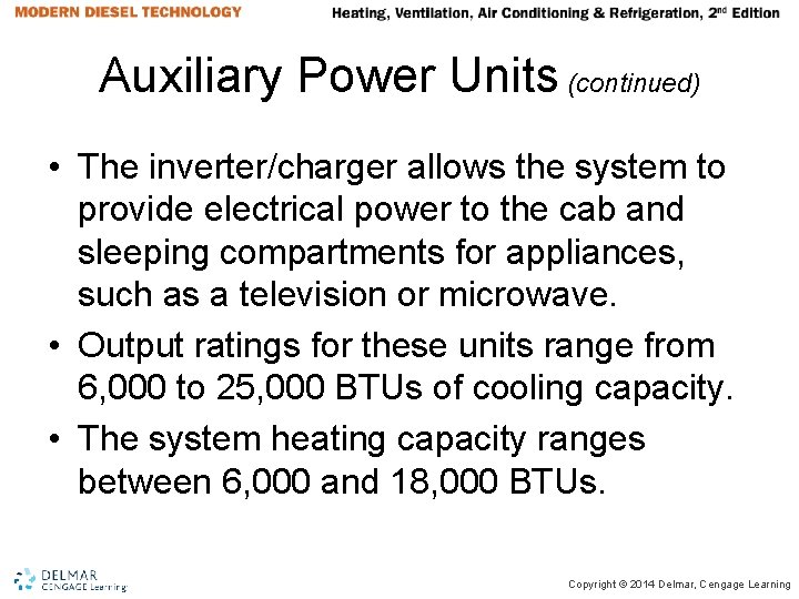 Auxiliary Power Units (continued) • The inverter/charger allows the system to provide electrical power Auxiliary Power Units (continued) • The inverter/charger allows the system to provide electrical power