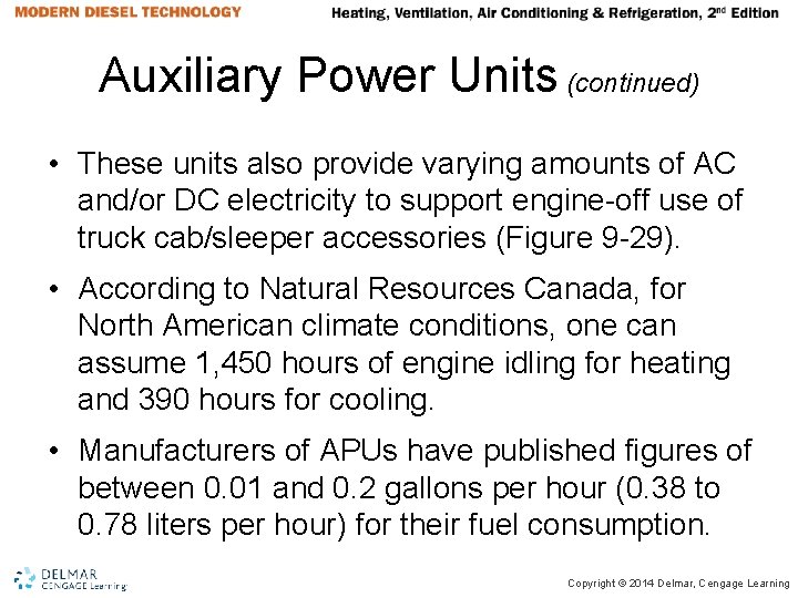 Auxiliary Power Units (continued) • These units also provide varying amounts of AC and/or Auxiliary Power Units (continued) • These units also provide varying amounts of AC and/or