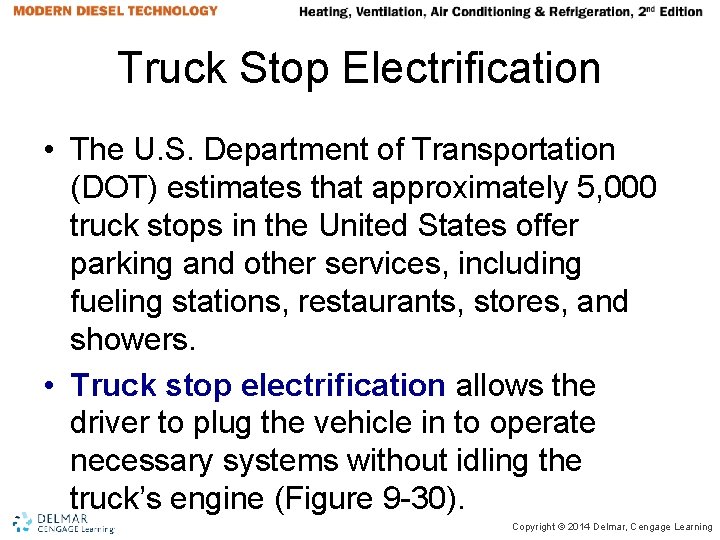 Truck Stop Electrification • The U. S. Department of Transportation (DOT) estimates that approximately Truck Stop Electrification • The U. S. Department of Transportation (DOT) estimates that approximately