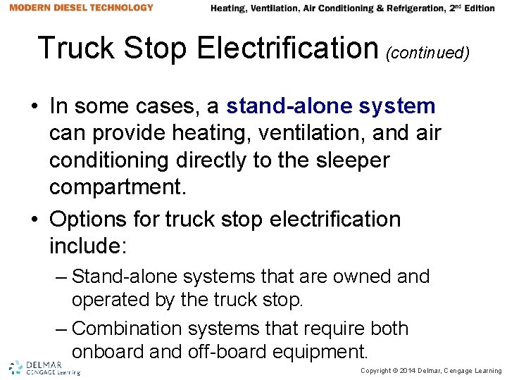 Truck Stop Electrification (continued) • In some cases, a stand-alone system can provide heating, Truck Stop Electrification (continued) • In some cases, a stand-alone system can provide heating,