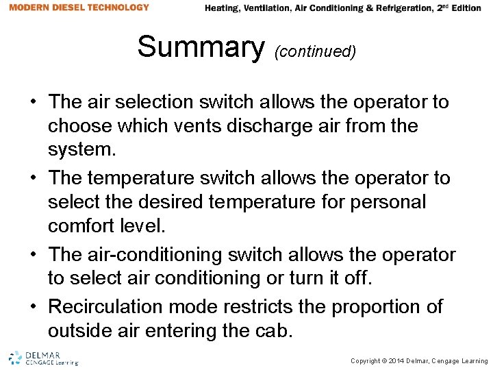 Summary (continued) • The air selection switch allows the operator to choose which vents Summary (continued) • The air selection switch allows the operator to choose which vents