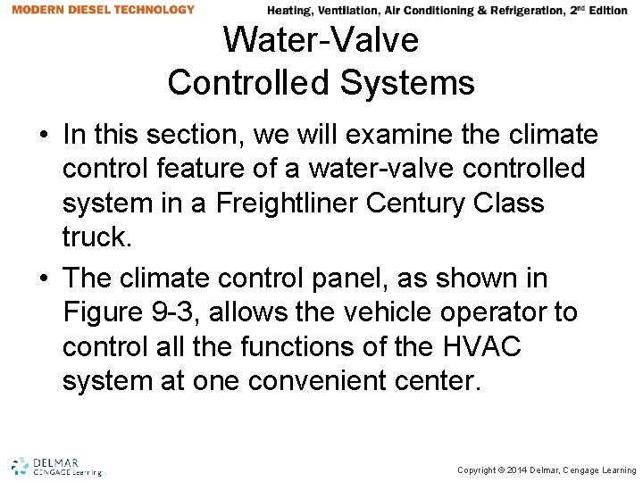Water-Valve Controlled Systems • In this section, we will examine the climate control feature Water-Valve Controlled Systems • In this section, we will examine the climate control feature