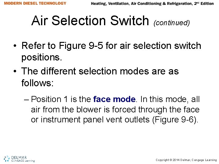 Air Selection Switch (continued) • Refer to Figure 9 -5 for air selection switch Air Selection Switch (continued) • Refer to Figure 9 -5 for air selection switch