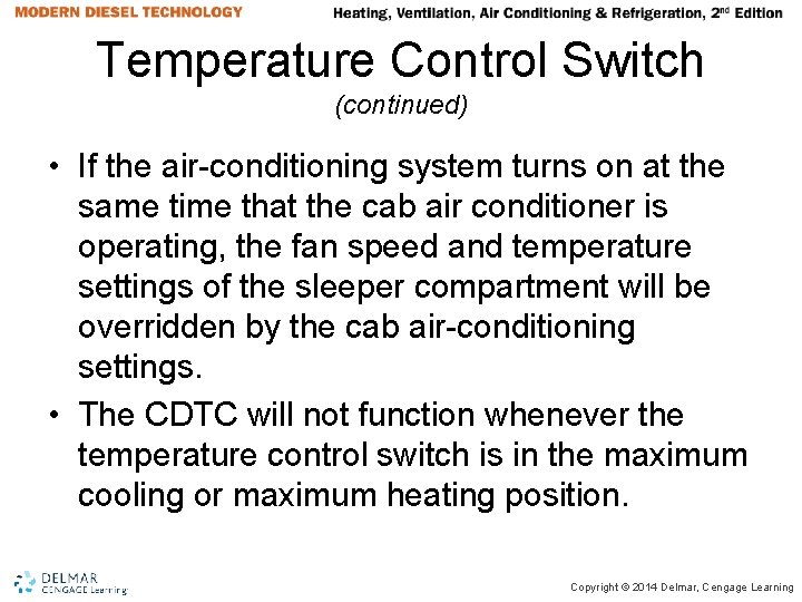 Temperature Control Switch (continued) • If the air-conditioning system turns on at the same Temperature Control Switch (continued) • If the air-conditioning system turns on at the same