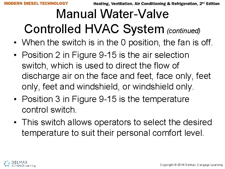 Manual Water-Valve Controlled HVAC System (continued) • When the switch is in the 0 Manual Water-Valve Controlled HVAC System (continued) • When the switch is in the 0