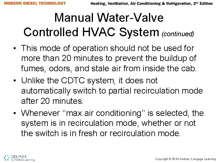 Manual Water-Valve Controlled HVAC System (continued) • This mode of operation should not be Manual Water-Valve Controlled HVAC System (continued) • This mode of operation should not be