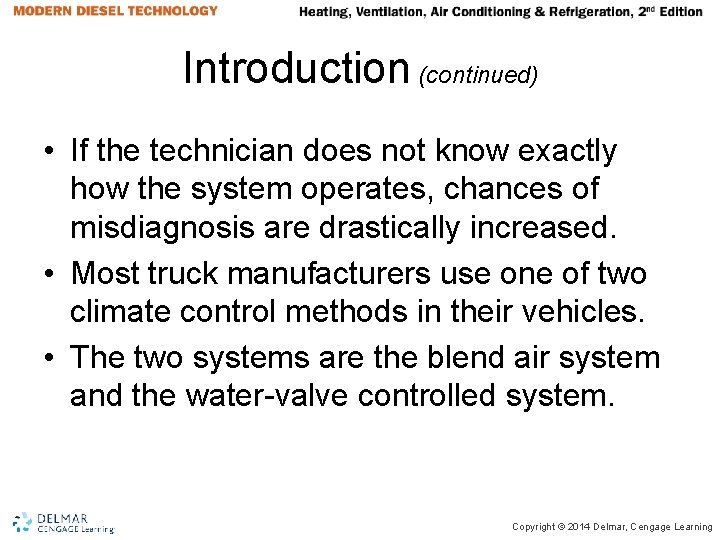 Introduction (continued) • If the technician does not know exactly how the system operates, Introduction (continued) • If the technician does not know exactly how the system operates,