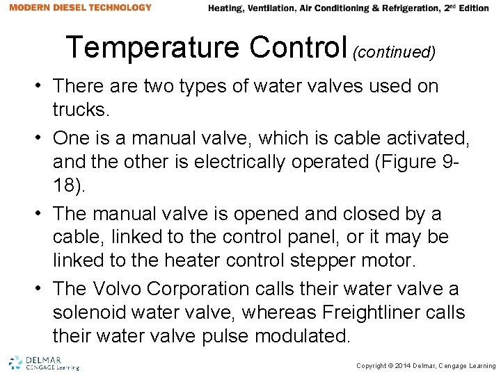 Temperature Control (continued) • There are two types of water valves used on trucks. Temperature Control (continued) • There are two types of water valves used on trucks.