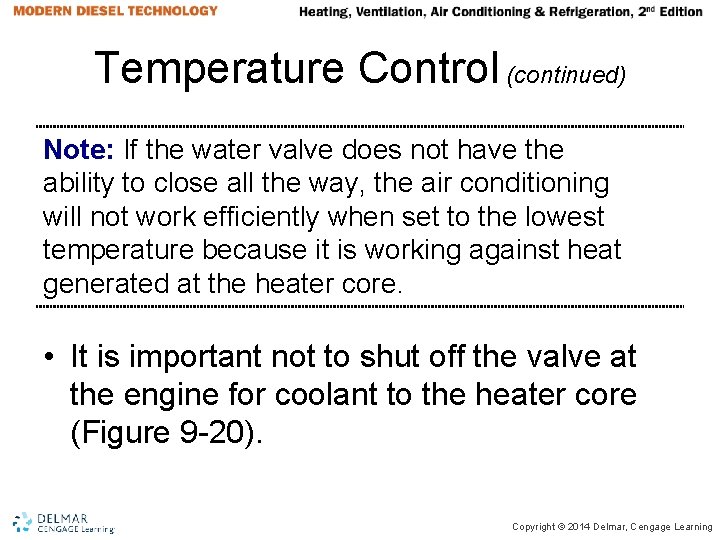 Temperature Control (continued) Note: If the water valve does not have the ability to Temperature Control (continued) Note: If the water valve does not have the ability to