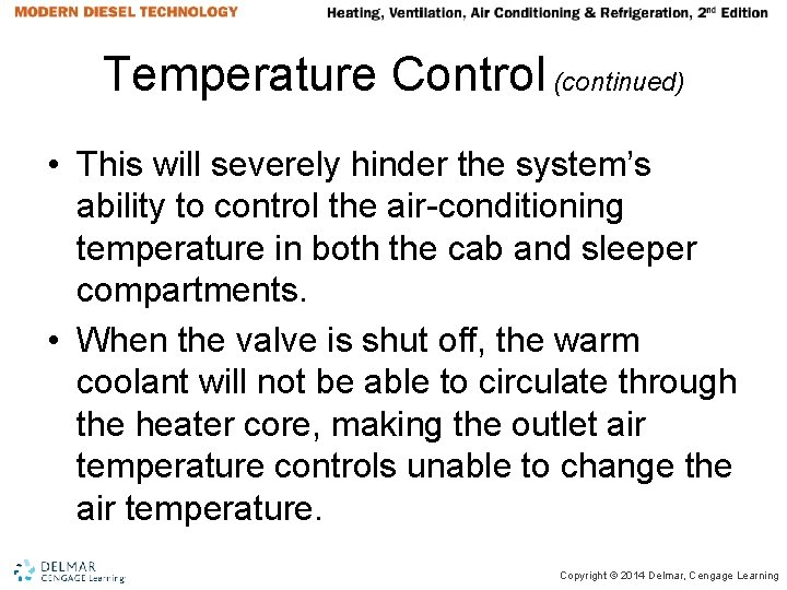 Temperature Control (continued) • This will severely hinder the system’s ability to control the Temperature Control (continued) • This will severely hinder the system’s ability to control the