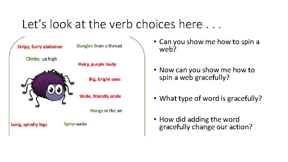 Let’s look at the verb choices here. . . • Can you show me Let’s look at the verb choices here. . . • Can you show me