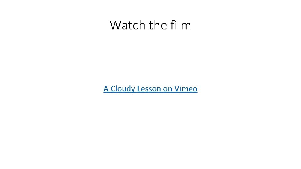 Watch the film A Cloudy Lesson on Vimeo Watch the film A Cloudy Lesson on Vimeo