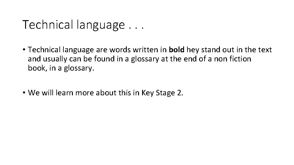 Technical language. . . • Technical language are words written in bold hey stand Technical language. . . • Technical language are words written in bold hey stand
