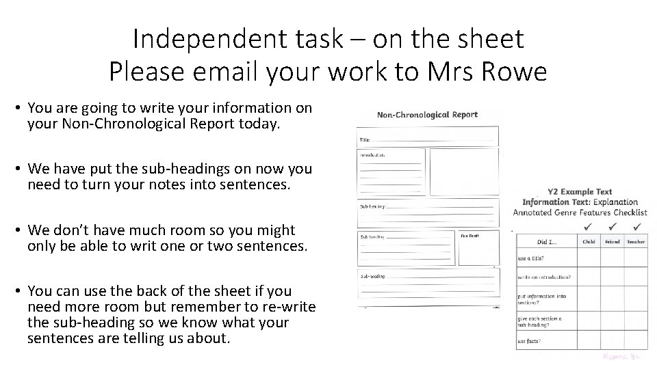 Independent task – on the sheet Please email your work to Mrs Rowe • Independent task – on the sheet Please email your work to Mrs Rowe •
