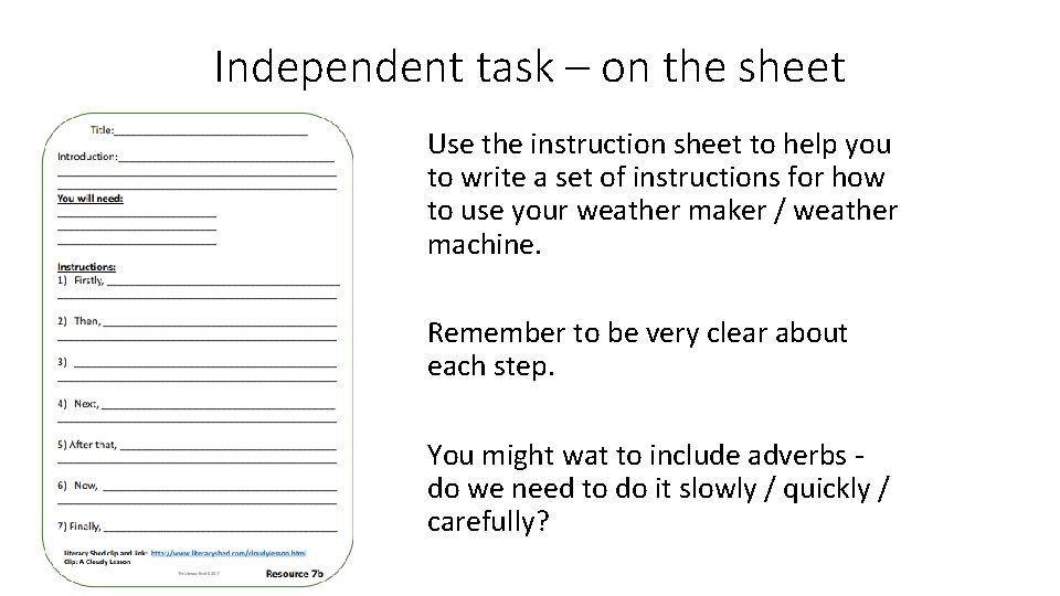 Independent task – on the sheet Use the instruction sheet to help you to Independent task – on the sheet Use the instruction sheet to help you to