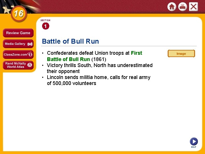 SECTION 1 Battle of Bull Run • Confederates defeat Union troops at First Battle
