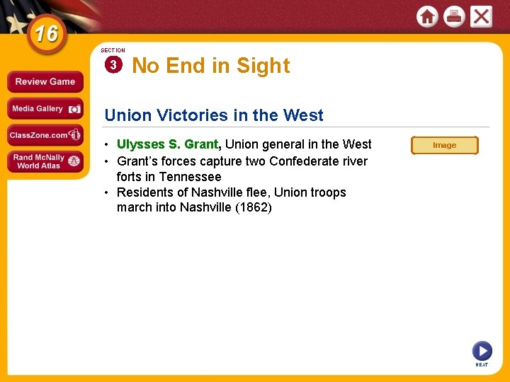 SECTION 3 No End in Sight Union Victories in the West • Ulysses S.