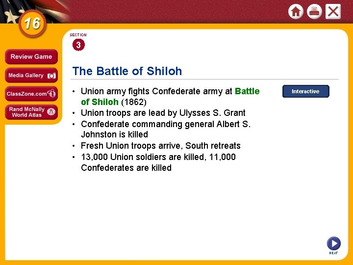 SECTION 3 The Battle of Shiloh • Union army fights Confederate army at Battle