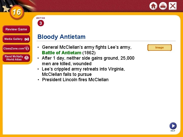 SECTION 3 Bloody Antietam • General Mc. Clellan’s army fights Lee’s army, Battle of