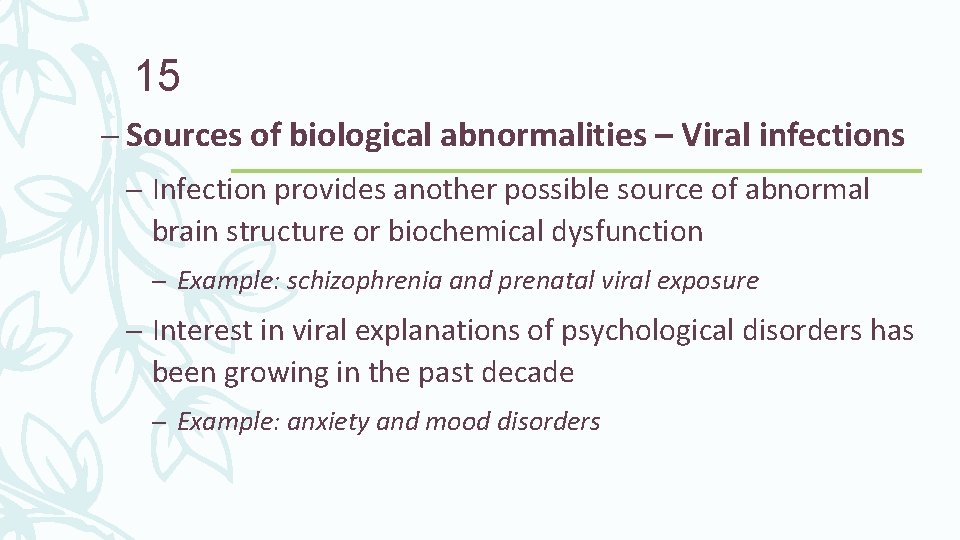 15 – Sources of biological abnormalities – Viral infections – Infection provides another possible