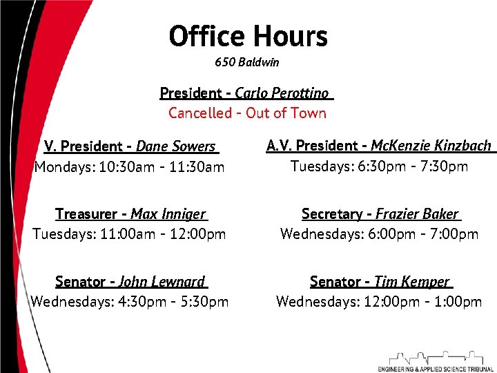 Office Hours 650 Baldwin President - Carlo Perottino Cancelled - Out of Town V.